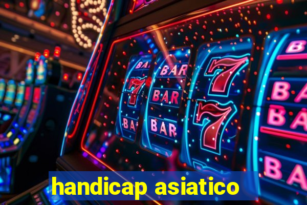 handicap asiatico - 1 o que significa